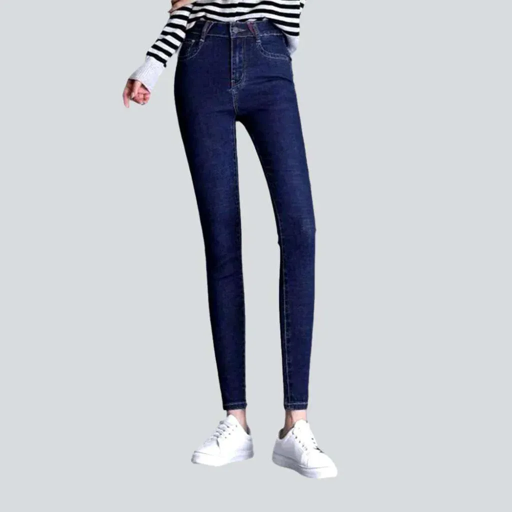 Stretchy skinny jeans
 for ladies